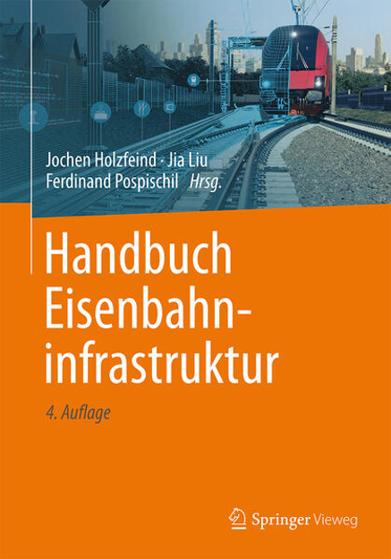 Bild zu Handbuch Eisenbahninfrastruktur von Holzfeind, Jochen (Hrsg.) 