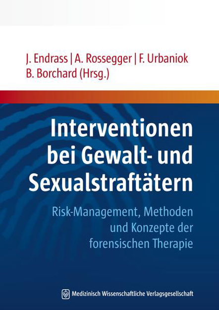 Bild zu Interventionen bei Gewalt- und Sexualstraftätern von Endrass, Jérôme (Hrsg.) 