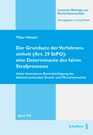 Bild zu Der Grundsatz der Verfahrenseinheit (Art. 29 StPO): eine Determinante des fairen Strafprozesses von Ylber, Hasani