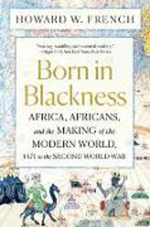 Bild zu Born in Blackness von French, Howard W.