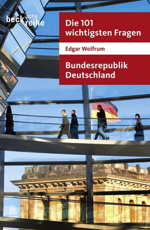 Bild zu Die 101 wichtigsten Fragen - Bundesrepublik Deutschland von Wolfrum, Edgar
