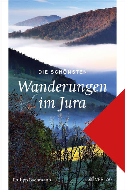 Bild zu Die schönsten Wanderungen im Jura von Bachmann, Philipp 