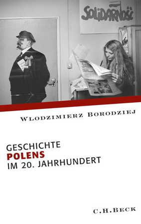 Bild zu Geschichte Polens im 20. Jahrhundert von Borodziej, Wlodzimierz