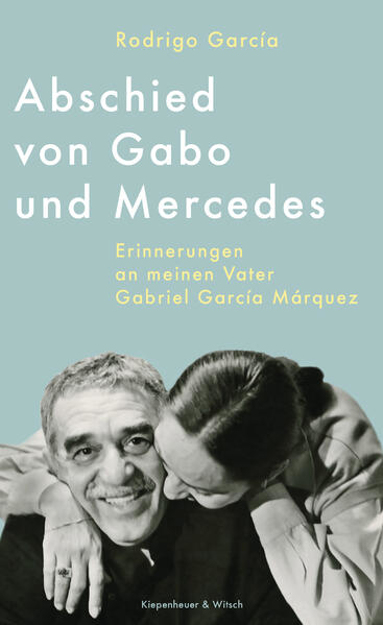 Bild zu Abschied von Gabo und Mercedes von García, Rodrigo 