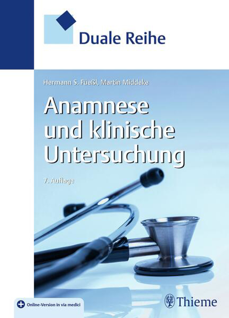 Bild zu Duale Reihe Anamnese und Klinische Untersuchung (eBook) von Füeßl, Hermann S. 
