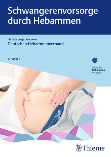Bild zu Schwangerenvorsorge durch Hebammen von Deutscher Hebammenverband e.V. (Hrsg.)