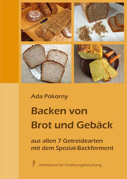 Bild zu Backen von Brot und Gebäck aus allen 7 Getreidearten von Pokorny, Ada 