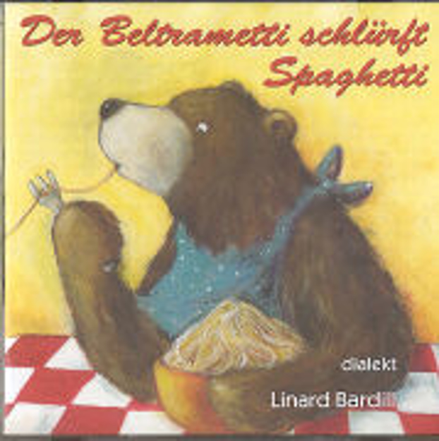 Bild zu Der Beltrametti schlürft Spaghetti von Bardill, Linard