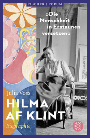 Bild zu Hilma af Klint - »Die Menschheit in Erstaunen versetzen« von Voss, Julia