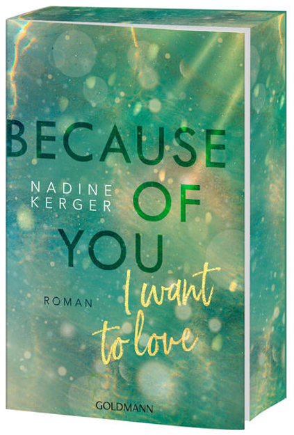Bild zu Because of You I Want to Love von Kerger, Nadine