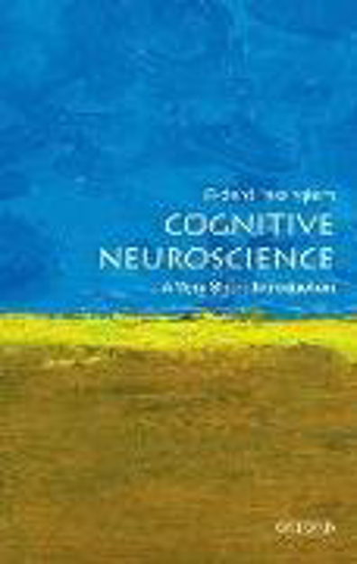 Bild zu Cognitive Neuroscience: A Very Short Introduction von Passingham, Richard (Emeritus Professor, Department of Experimental Psychology, Oxford)