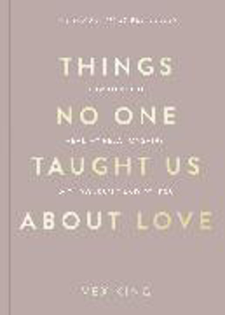 Bild zu Things No One Taught Us About Love von King, Vex