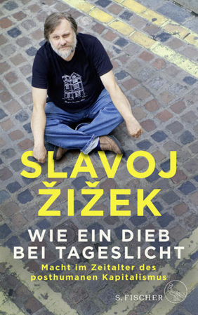 Bild zu Wie ein Dieb bei Tageslicht von Zizek, Slavoj 