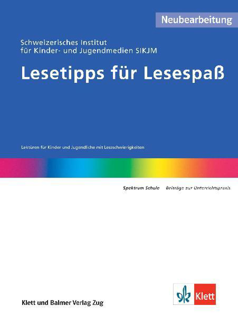 Bild zu Lesetipps für Lesespass von Schweizerisches Insitut f. Kinder- u. Jugendmedien SIKJM (Hrsg.)