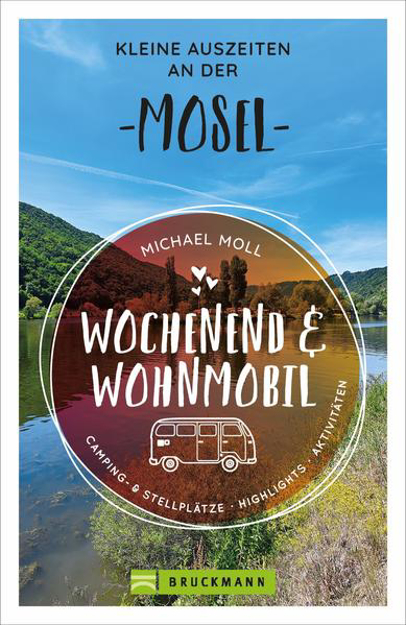 Bild zu Wochenend und Wohnmobil - Kleine Auszeiten an der Mosel von Moll, Michael