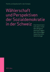 Bild von Wählerschaft und Perspektiven der Sozialdemokratie in der Schweiz von Häusermann, Silja 