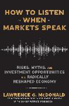 Bild von How to Listen When Markets Speak von McDonald, Lawrence 