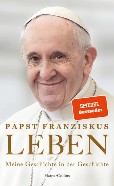 Bild zu LEBEN. Meine Geschichte in der Geschichte von Papst Franziskus 
