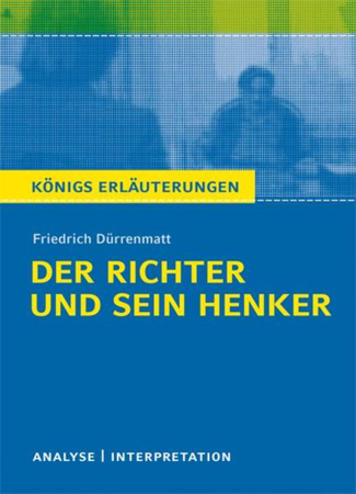 Bild zu Der Richter und sein Henker von Friedrich Dürrenmatt - Textanalyse und Interpretation von Dürrenmatt, Friedrich 