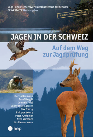 Bild zu Jagen in der Schweiz von Jagd- und Fischereiverwalterkonferenz der Schweiz JFK-CSF-CCP (Hrsg.)