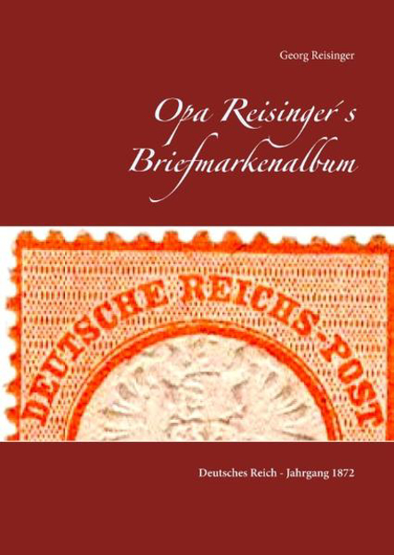 Bild zu Opa Reisinger's Briefmarkenalbum von Reisinger, Georg