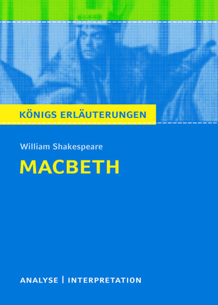 Bild zu Macbeth von William Shakespeare - Textanalyse und Interpretation von Shakespeare, William 