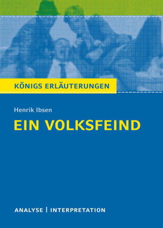 Bild zu Königs Erläuterungen: Ein Volksfeind von Henrik Ibsen von Ibsen, Henrik 