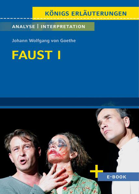 Bild zu Faust I von Johann Wolfgang von Goethe - Textanalyse und Interpretation von Goethe, Johann Wolfgang von 