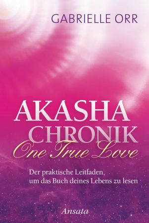 Bild zu Akasha-Chronik. One True Love von Orr, Gabrielle 