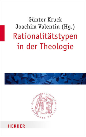 Bild zu Rationalitätstypen in der Theologie von Valentin, Joachim (Hrsg.) 