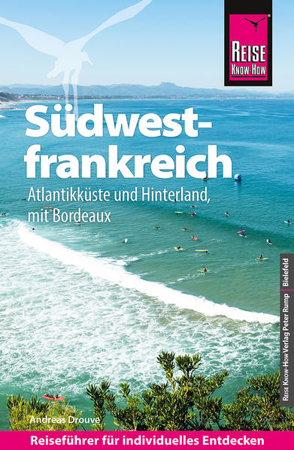Bild zu Reise Know-How Reiseführer Südwestfrankreich - Atlantikküste und Hinterland (mit Bordeaux) von Drouve, Andreas