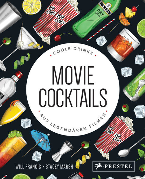 Bild zu Movie Cocktails: Coole Drinks aus legendären Filmen von Francis, Will 