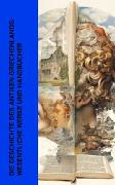 Bild zu Die Geschichte des Antiken Griechenlands: Wesentliche Werke und Handbücher (eBook) von Herodot 