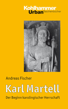 Bild zu Karl Martell (eBook) von Fischer, Andreas