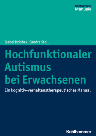 Bild zu Hochfunktionaler Autismus bei Erwachsenen (eBook) von Dziobek, Isabel 