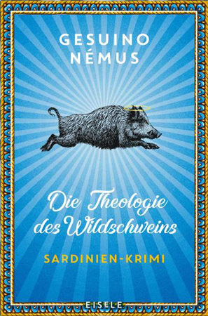 Bild zu Die Theologie des Wildschweins (Ein-Sardinien-Krimi 1) von Némus, Gesuino 