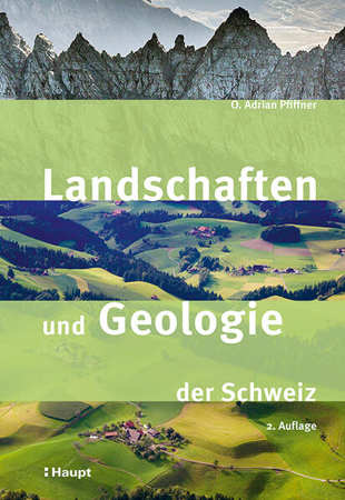 Bild zu Landschaften und Geologie der Schweiz von Pfiffner, O. Adrian 