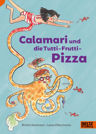 Bild von Calamari und die Tutti-Frutti-Pizza von Nonnast, Britta 
